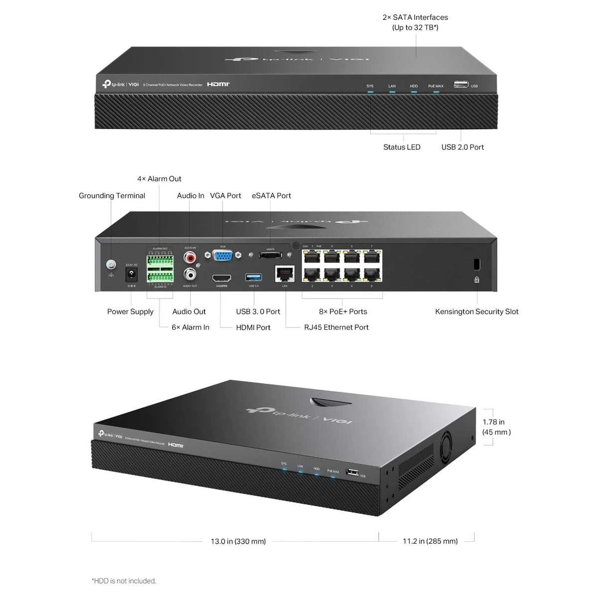 Bouwtekening: 2 SATA-aansluitingen tot 32 TB, statuslampje, USB 2.0, 4 alarmuitgangen, 6 alarmingangen, aarding, audio in en uit, VGA, HDMI, eSATA, USB 3.0, RJ45, 8 PoE+-poorten, Kensington-slot en de afmetingen 330 x 285 x 45 mm