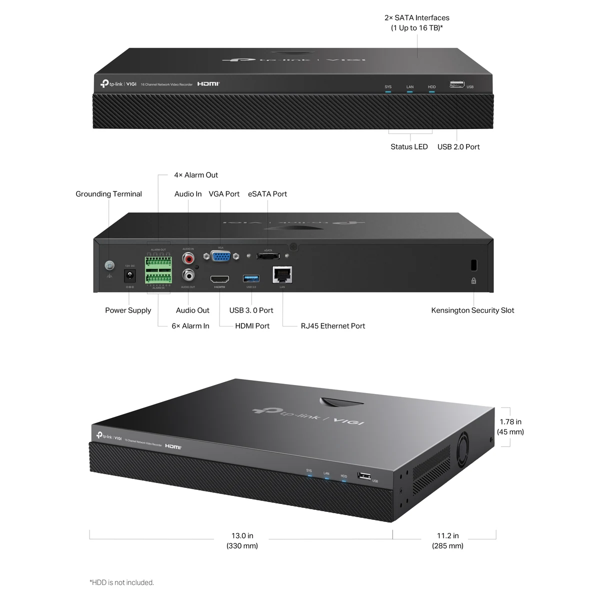 Bouwtekening: 2 SATA-aansluitingen tot 16 TB per schijf, statuslampje, USB 2.0, 4 alarmuitgangen, 6 alarmingangen, aarding, audio in en uit, VGA, HDMI, eSATA, USB 3.0, RJ45, Kensington-slot en de afmetingen 330 x 285 x 45 mm